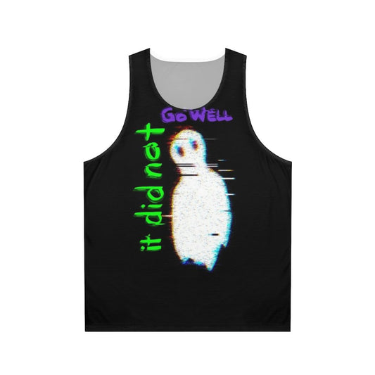 Unisex tank top with "It Did Not Go Well" design