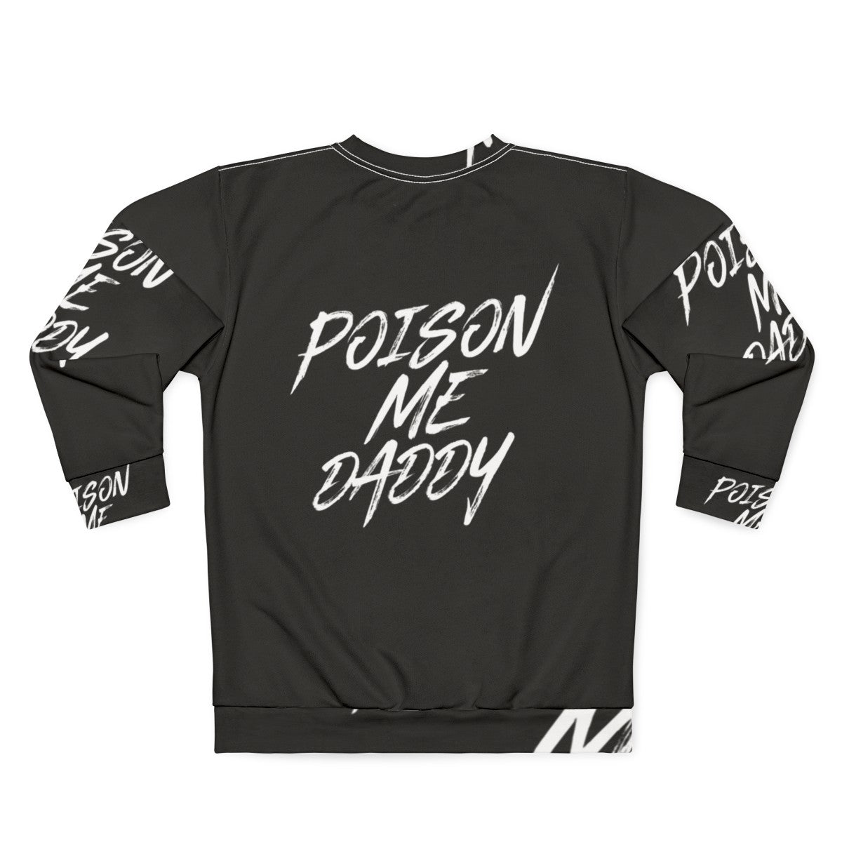 The 1975 'Poison Me Daddy' Sweatshirt - Lyrical Alt Pop Music - Back