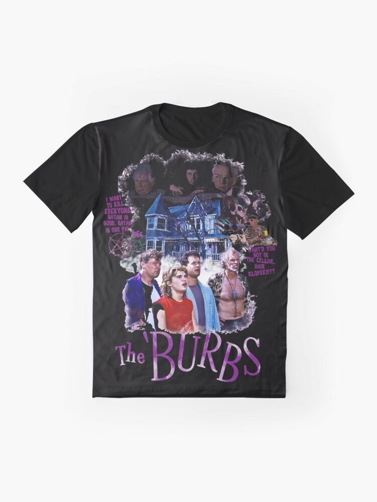 The Burbs film art print graphic t-shirt featuring characters and quotes from the classic 80s horror-comedy movie - Flat lay