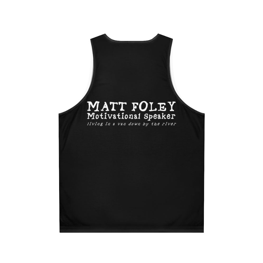 Matt Foley Motivational Speaker Unisex Tank Top - Back