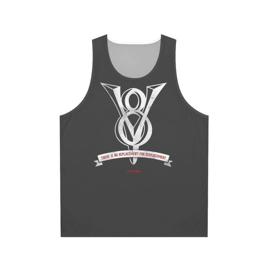 Unisex tank top with "No Replacement For Displacement" design