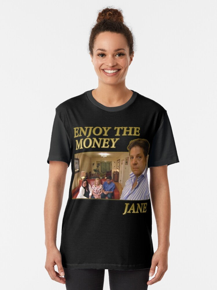 Enjoy The Money Jane Graphic T-Shirt with Come Dine With Me Quote - Women