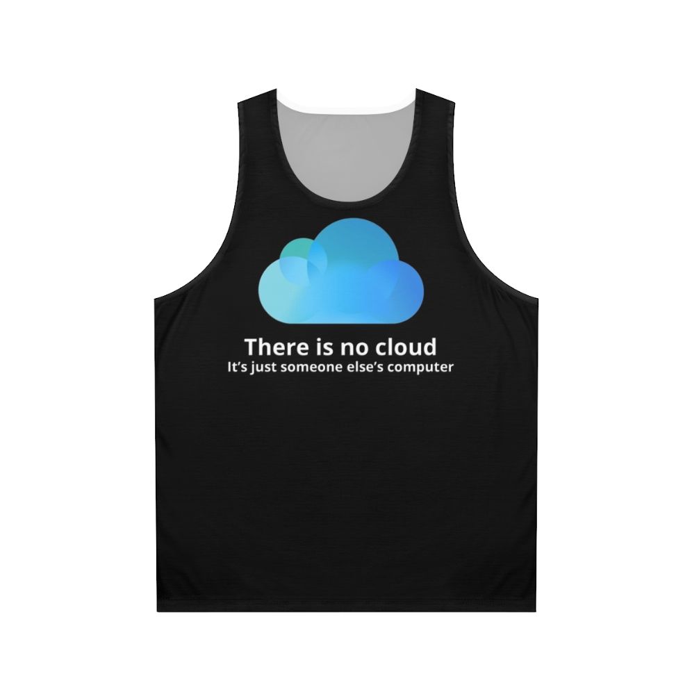 Unisex "There Is No Cloud" Programmer Tank Top