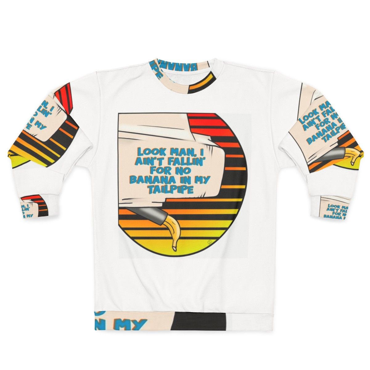 Retro 80s "Banana in My Tailpipe" movie quote sweatshirt