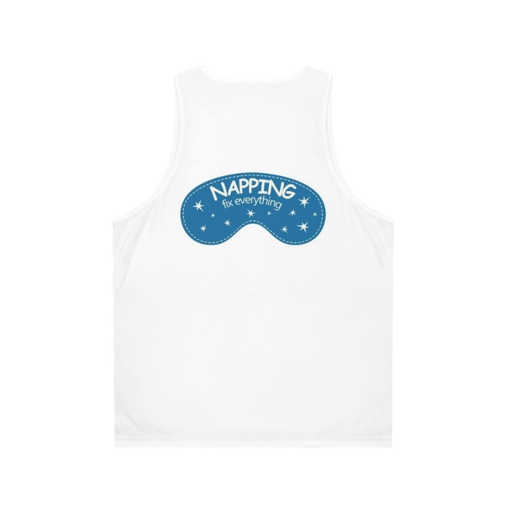 Unisex napping tank top featuring inspirational "Naps Fix Everything" quote - Back