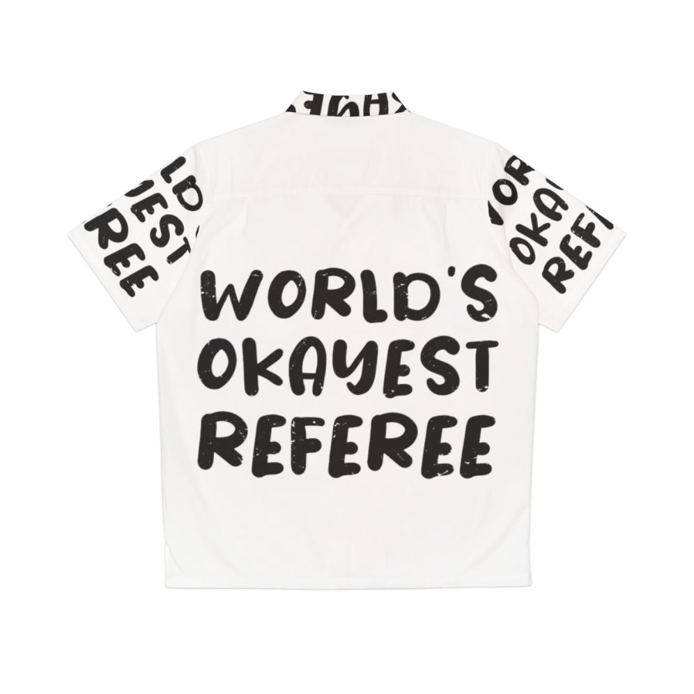 World's Okayest Referee Hawaiian Shirt - Back