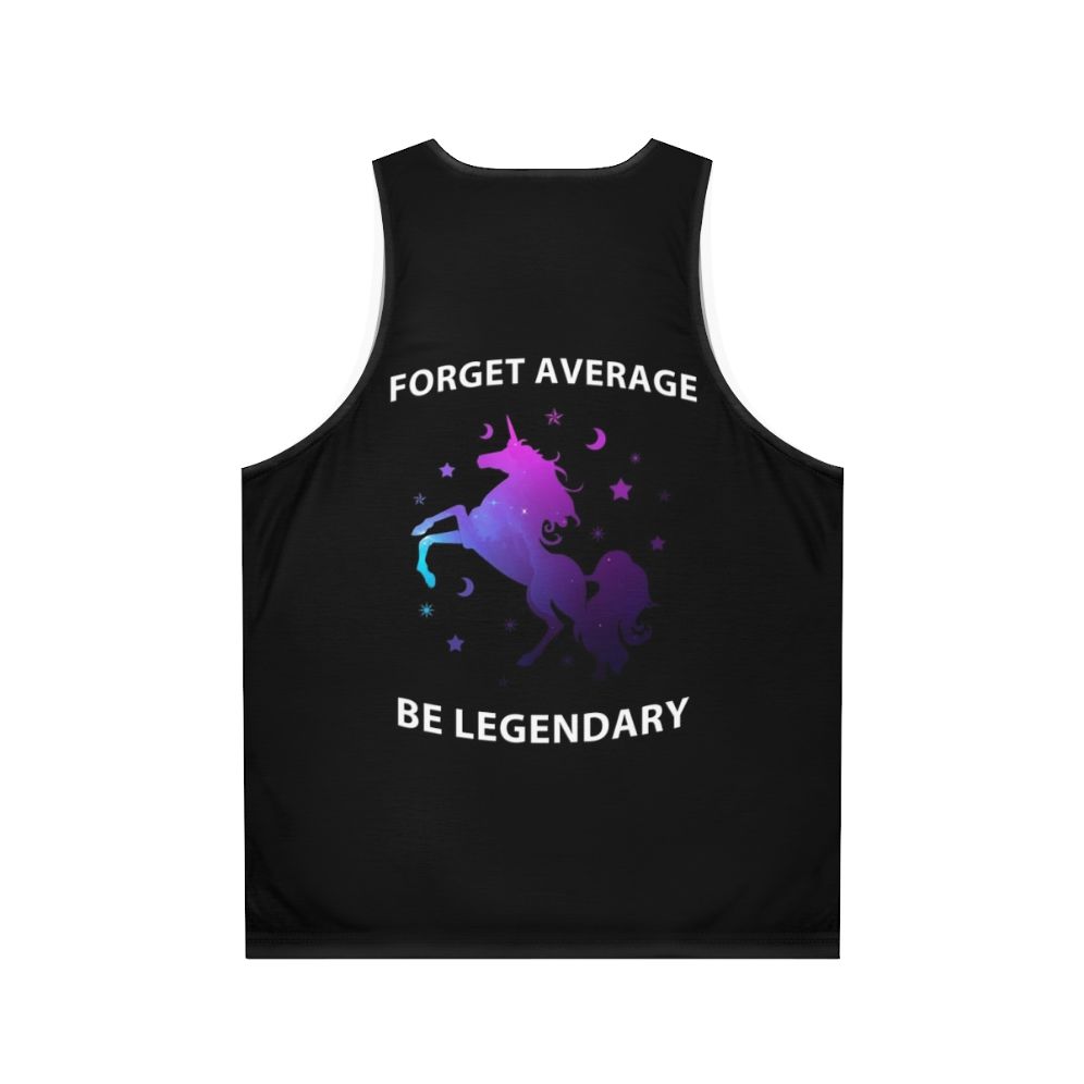 Forget Average Be Legendary Unisex Tank Top - Back