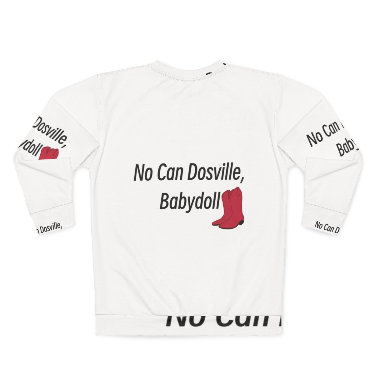 No Can Dosville Babydoll Sweatshirt - HIMYM Inspired Fashion - Back