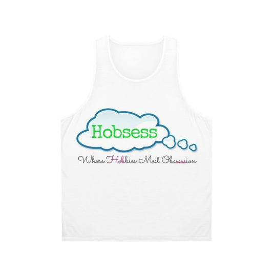 Hobbies and Obsession Unisex Tank Top