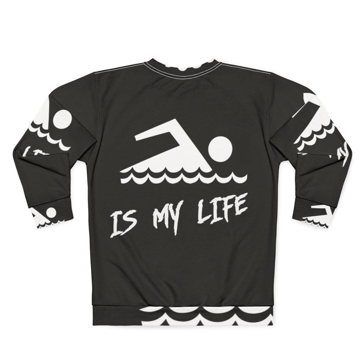 Swimming Is My Life Sweatshirt for Swimmers and Aquatic Sports Enthusiasts - Back