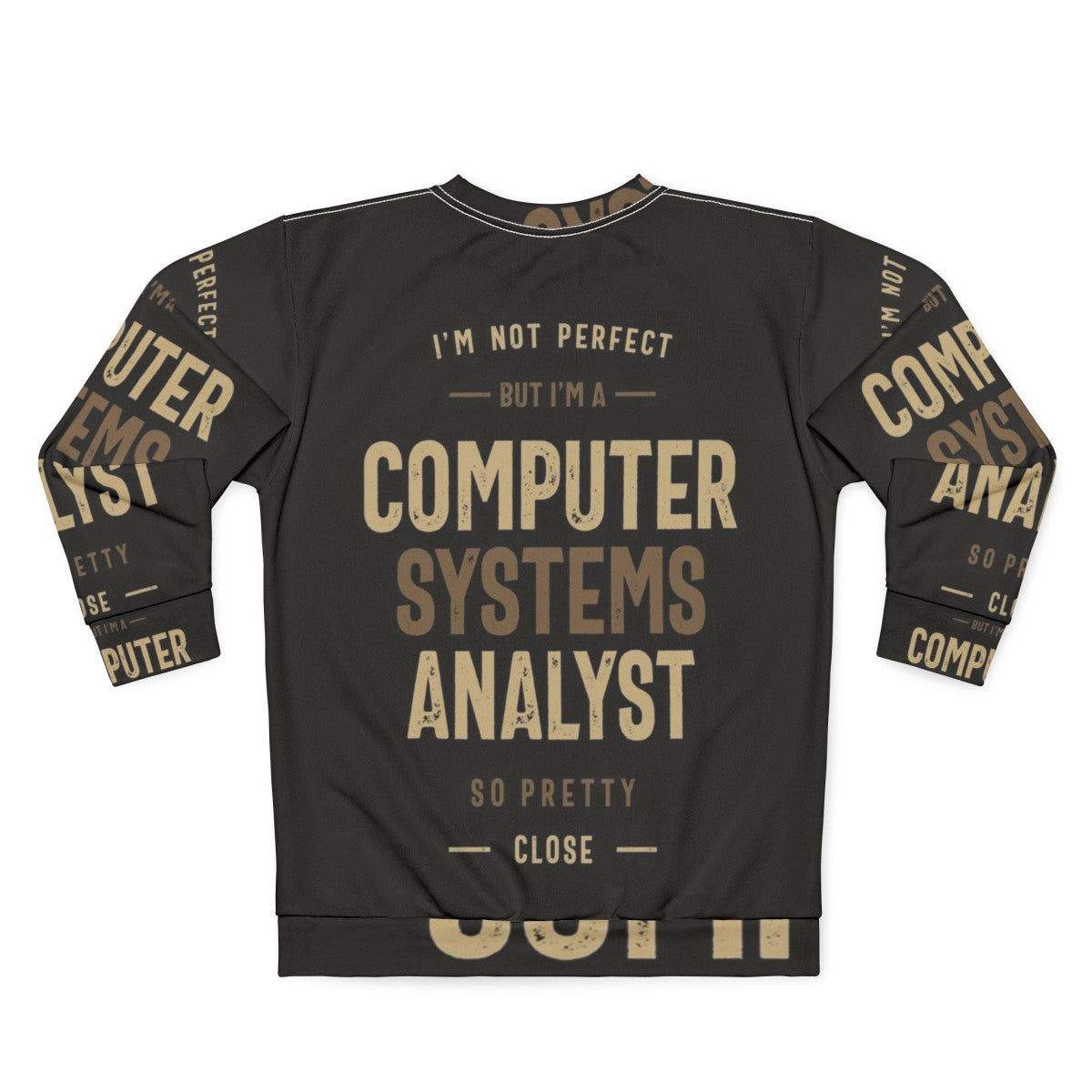 Computer Systems Analyst Sweatshirt - Back