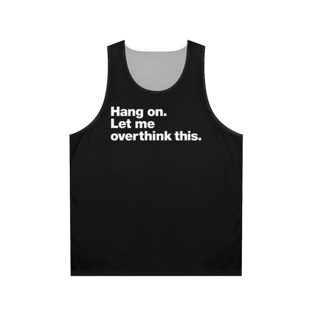 Funny overthinking tank top