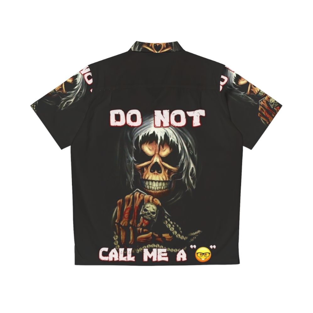 Edgy "Do Not Call Me A Hawaiian Shirt" Hawaiian shirt with skull design - Back