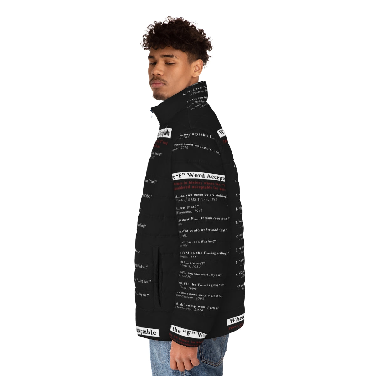 Black puffer jacket with the text "When the F Word is Acceptable" - men side left