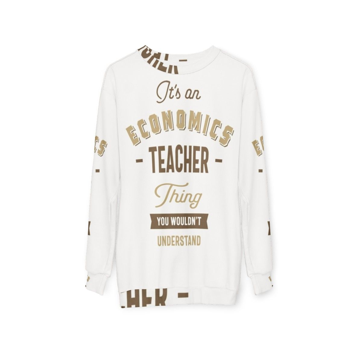 Economics Teacher Sweatshirt with Typography Design - hanging